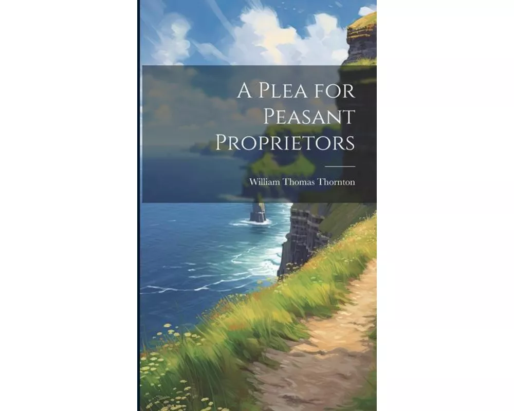 A Plea for Peasant Proprietors