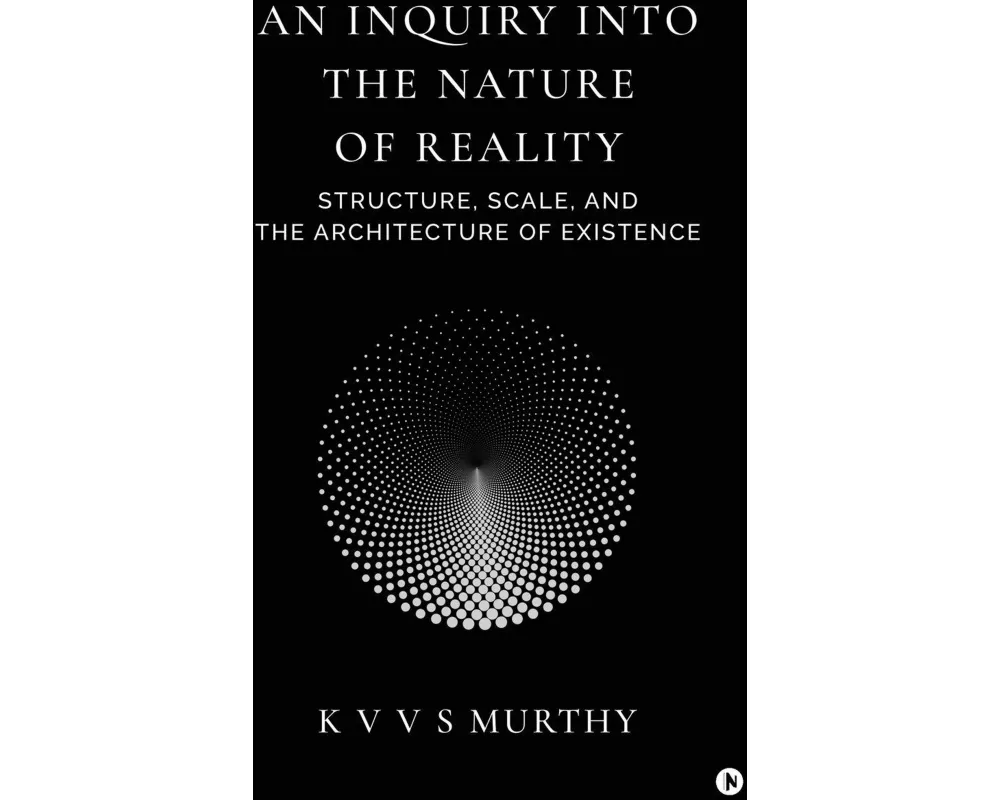 An Inquiry into the Nature of Reality