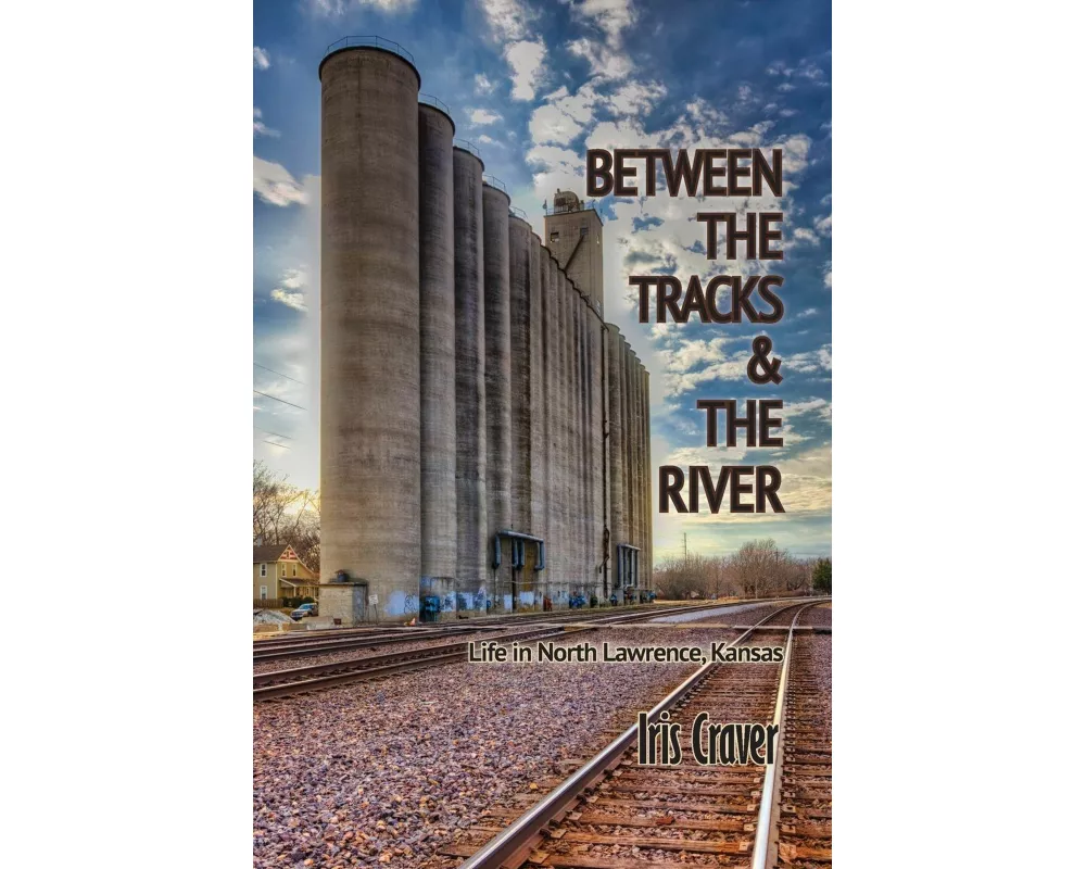 Between The Tracks And The River