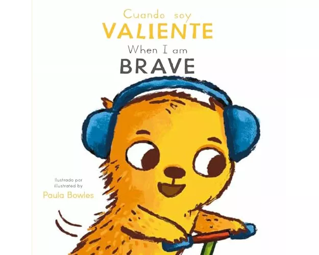 Cuando Soy Valiente/ When I Am Brave