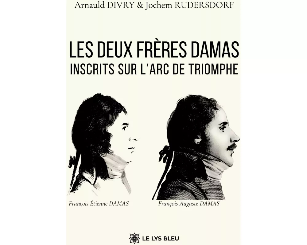 Les deux frères Damas inscrits sur l'Arc de Triomphe