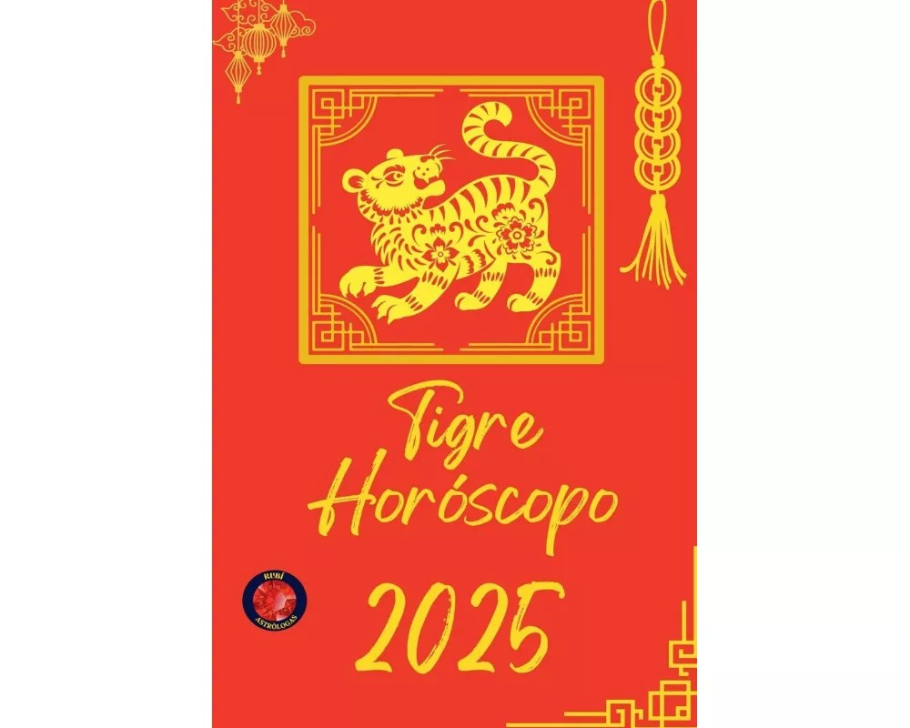 Tigre Horóscopo 2025