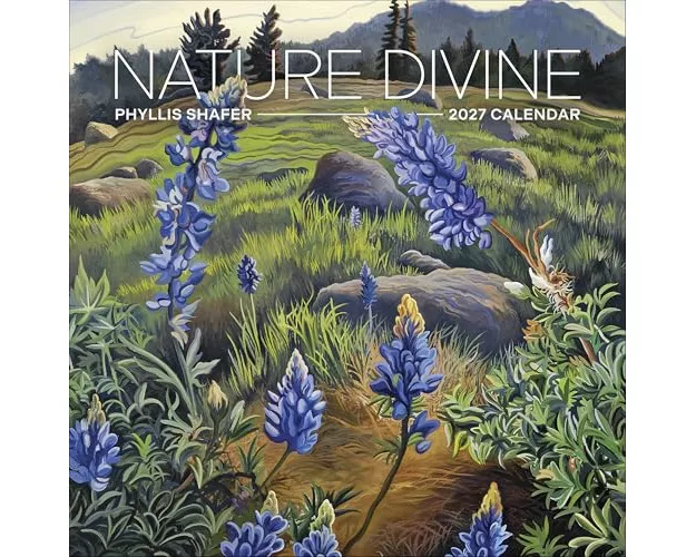 Phyllis Shafer: Nature Divine 2027 Wall Calendar