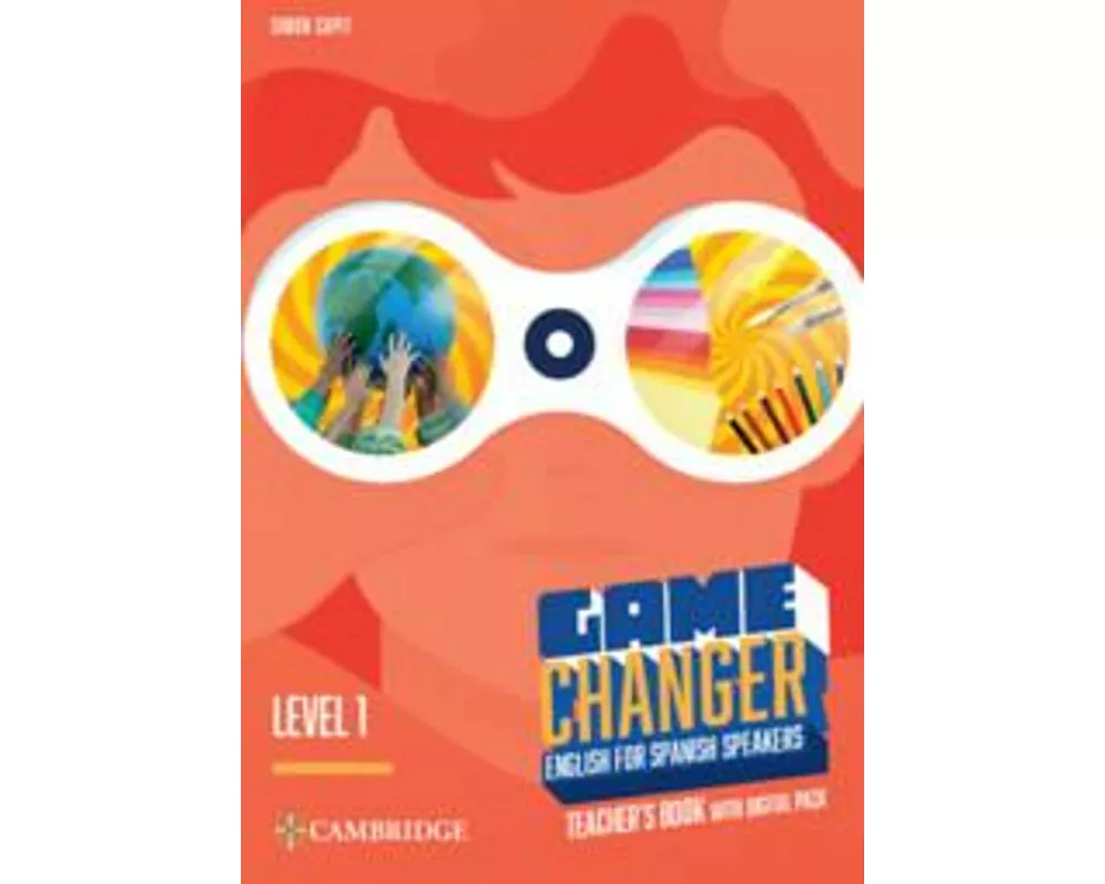 Game Changer Level 1 Teacher's Book with Digital Pack English for Spanish Speakers