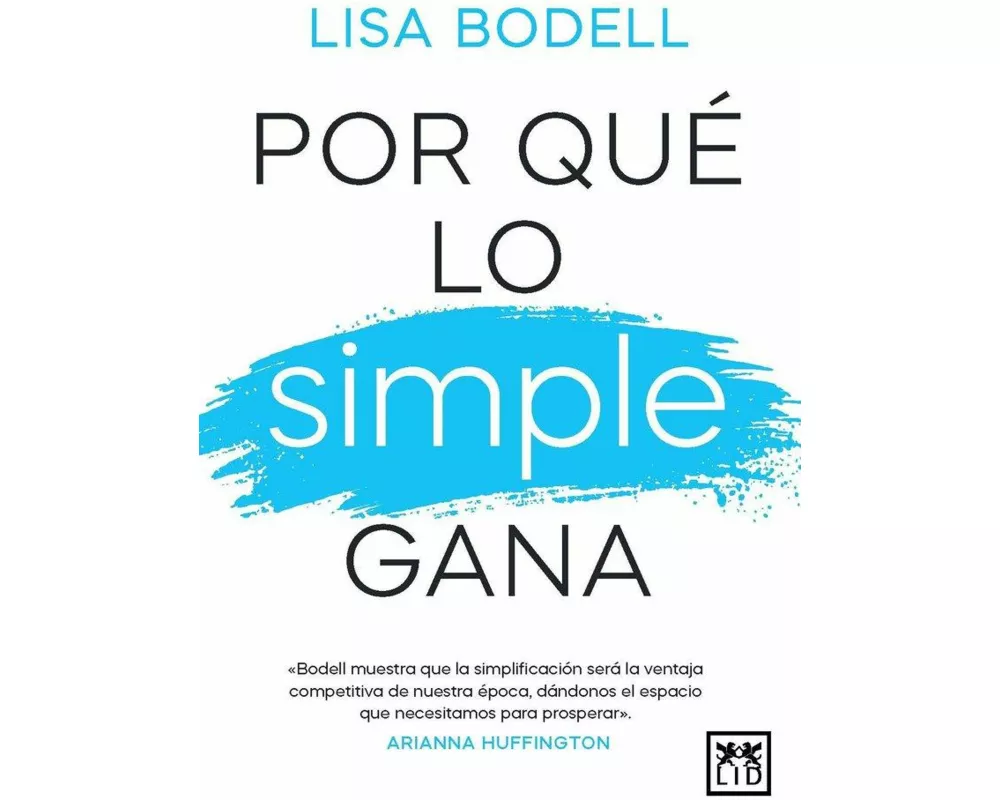 Por Que Lo Simple Gana