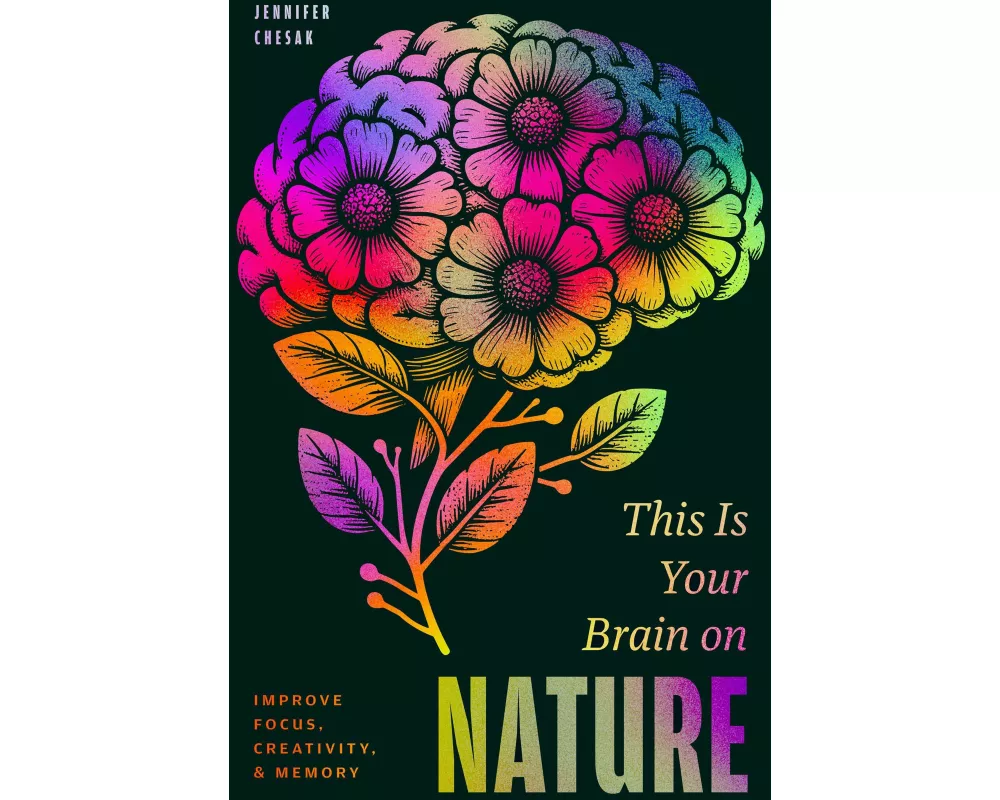 This Is Your Brain on Nature