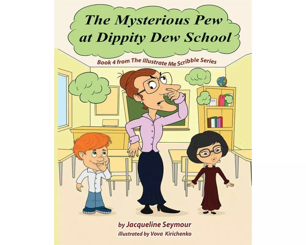 The Mysterious Pew at Dippity Dew School