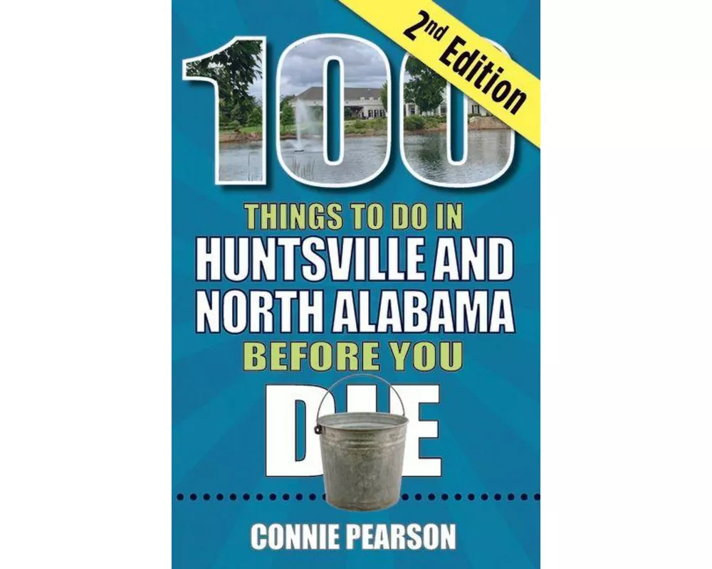 100 Things to Do in Huntsville Before You Die