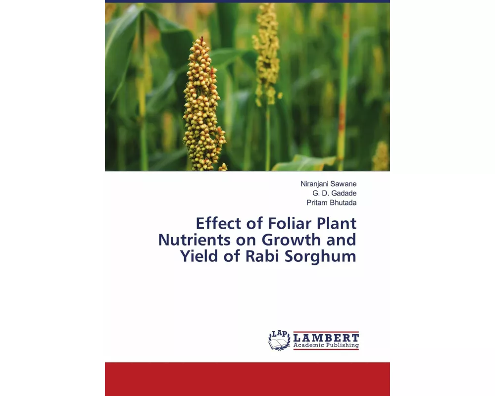 Effect of Foliar Plant Nutrients on Growth and Yield of Rabi Sorghum