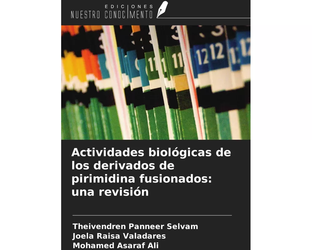 Actividades biológicas de los derivados de pirimidina fusionados: una revisión