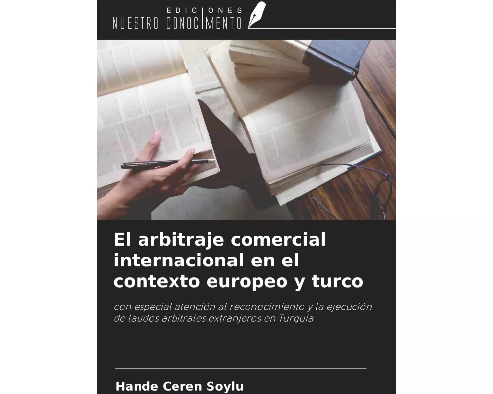 El arbitraje comercial internacional en el contexto europeo y turco