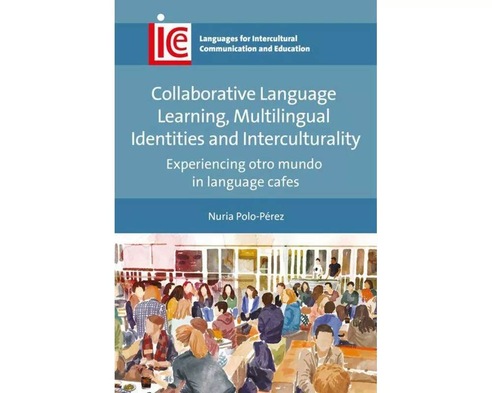 Collaborative Language Learning, Multilingual Identities and Interculturality