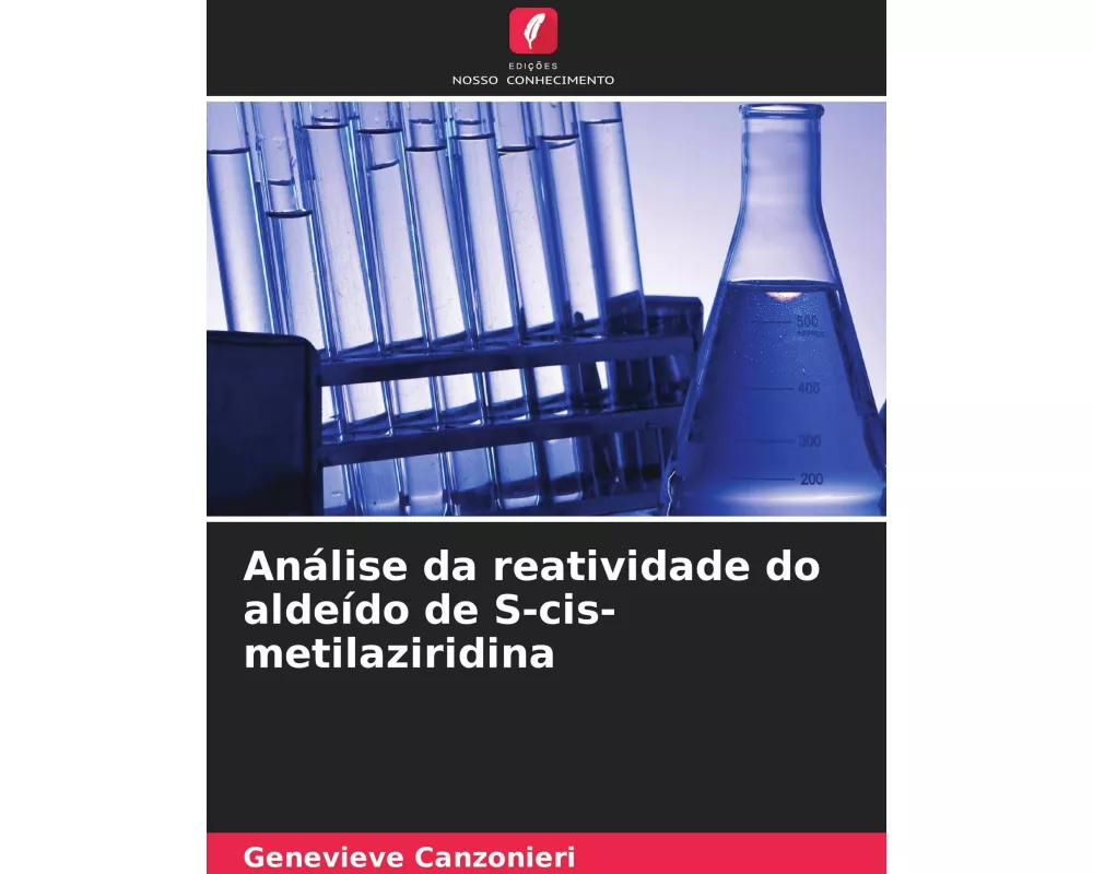 Análise da reatividade do aldeído de S-cis-metilaziridina