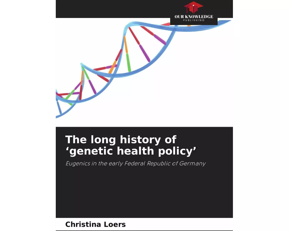 The long history of 'genetic health policy'