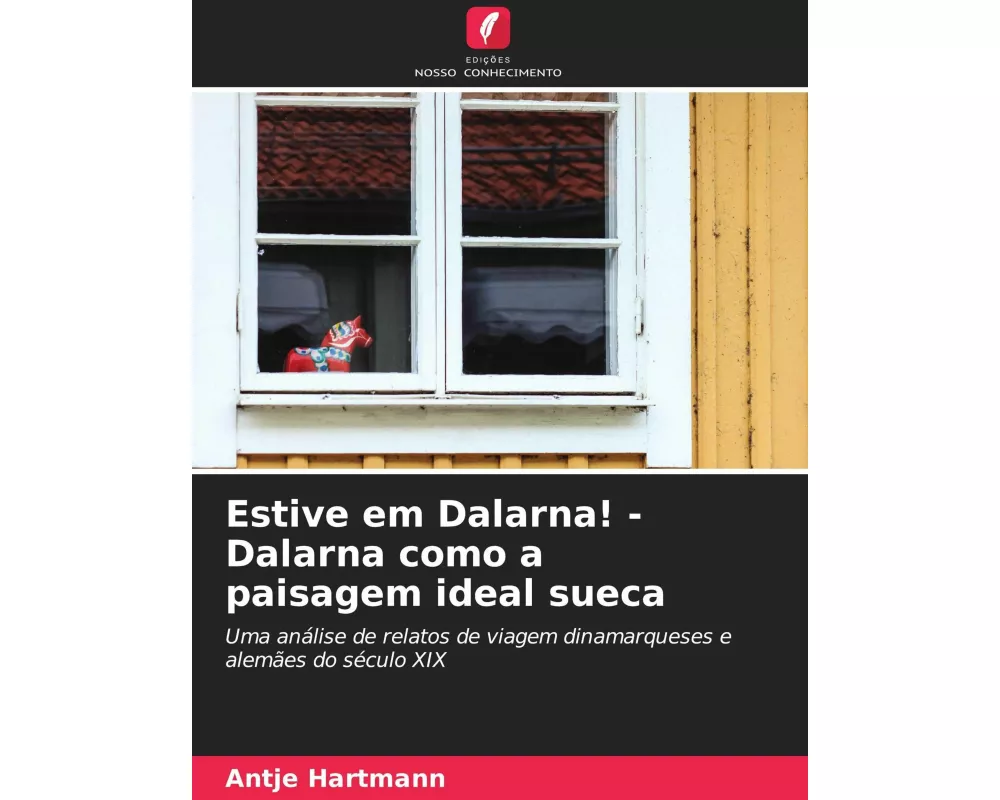 Estive em Dalarna! - Dalarna como a paisagem ideal sueca