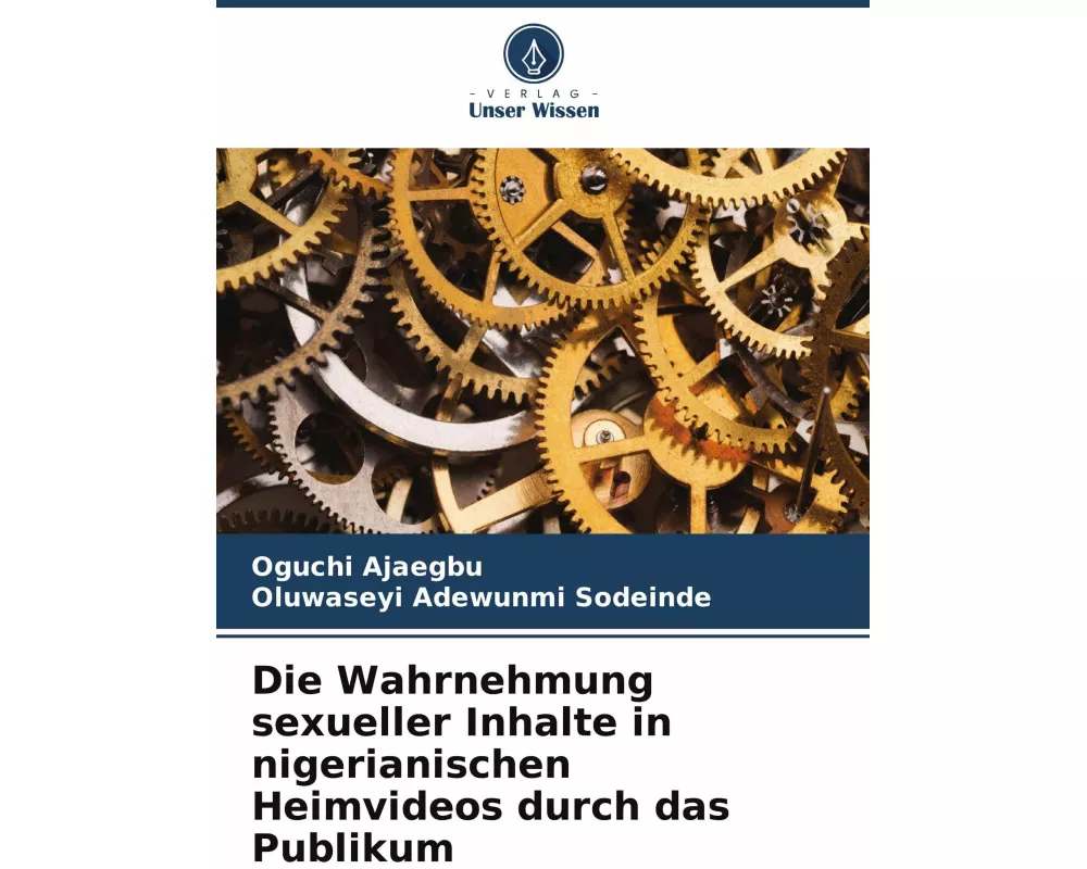 Die Wahrnehmung sexueller Inhalte in nigerianischen Heimvideos durch das Publikum