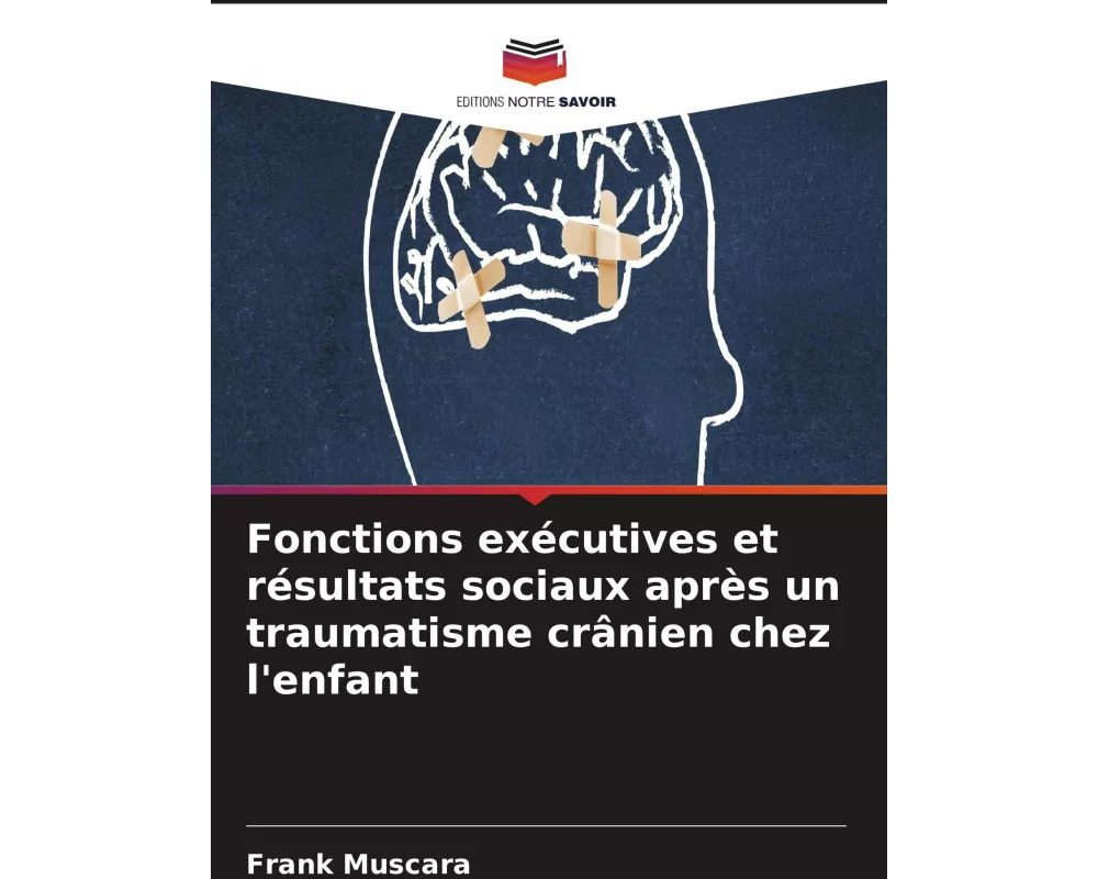 Fonctions exécutives et résultats sociaux après un traumatisme crânien chez l'enfant