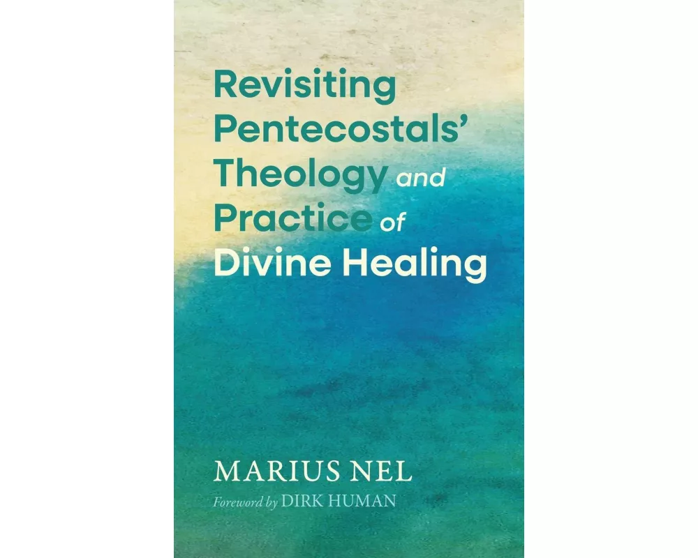 Revisiting Pentecostals' Theology and Practice of Divine Healing
