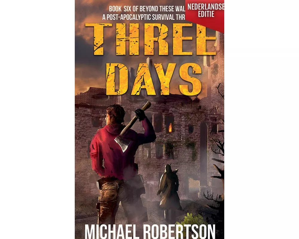 Three Days (Nederlandse editie) - A Post-Apocalyptic Survival Thriller