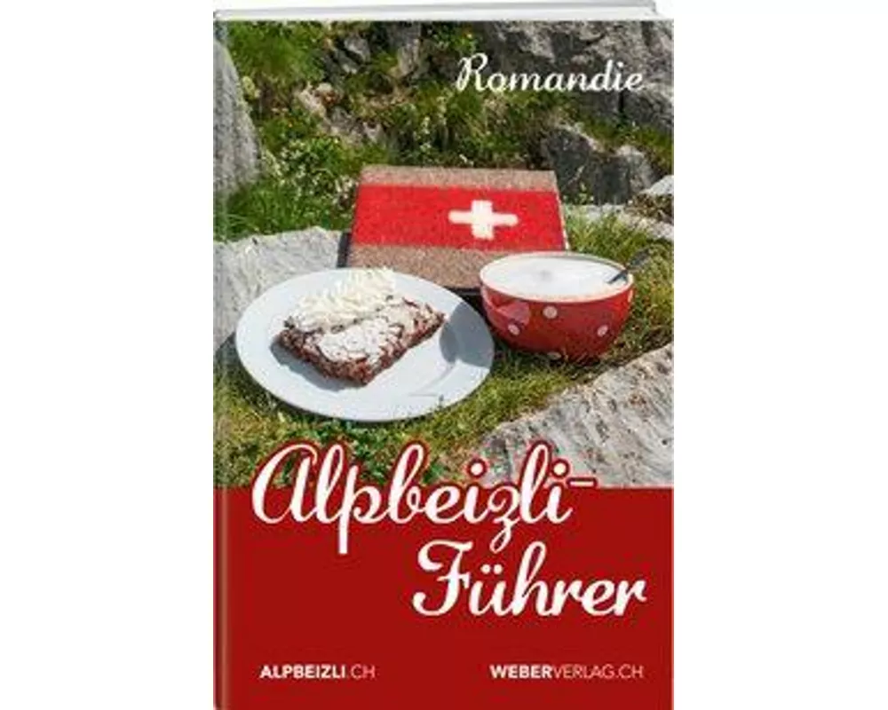 Alpbeizli-Führer Romandie