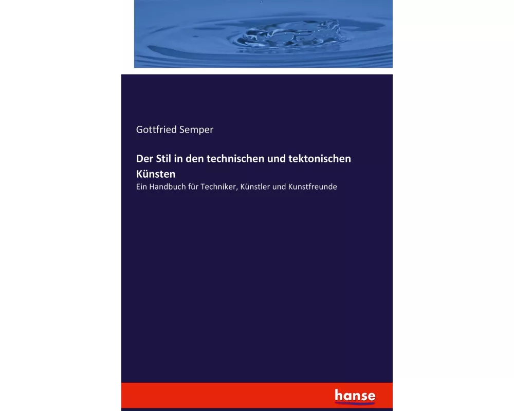 Der Stil in den technischen und tektonischen Künsten