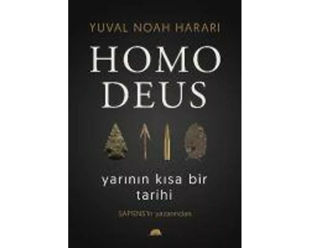 Homo Deus Yarinin Kisa Bir Tarihi