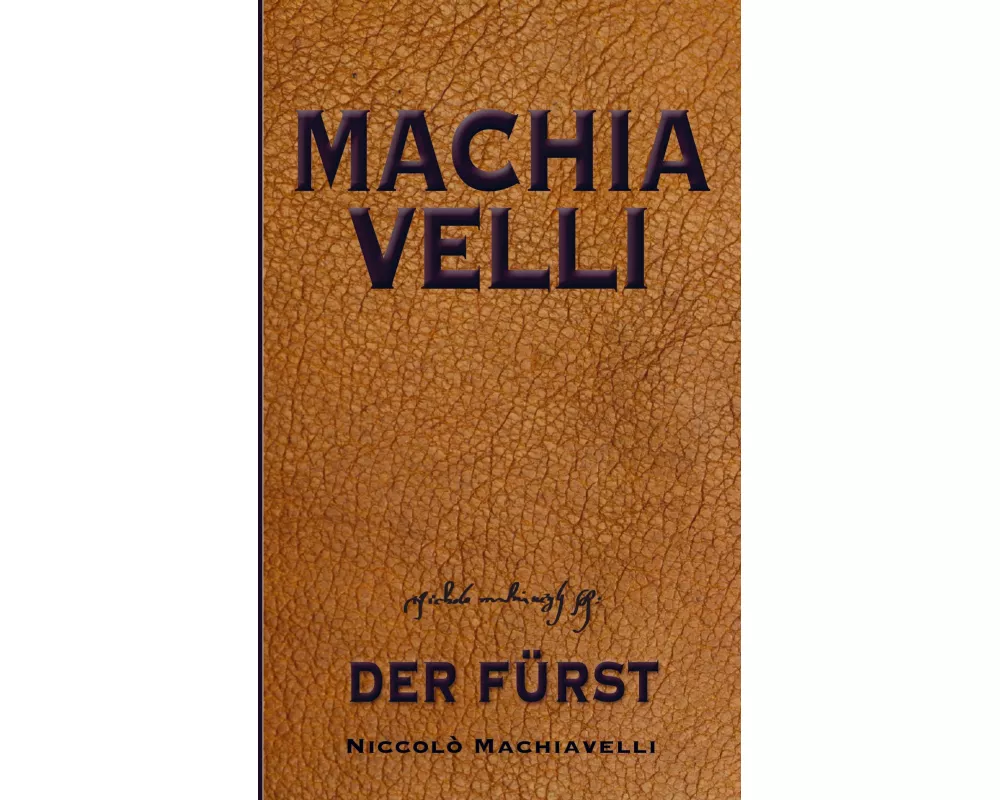 Machiavelli: Der Fürst