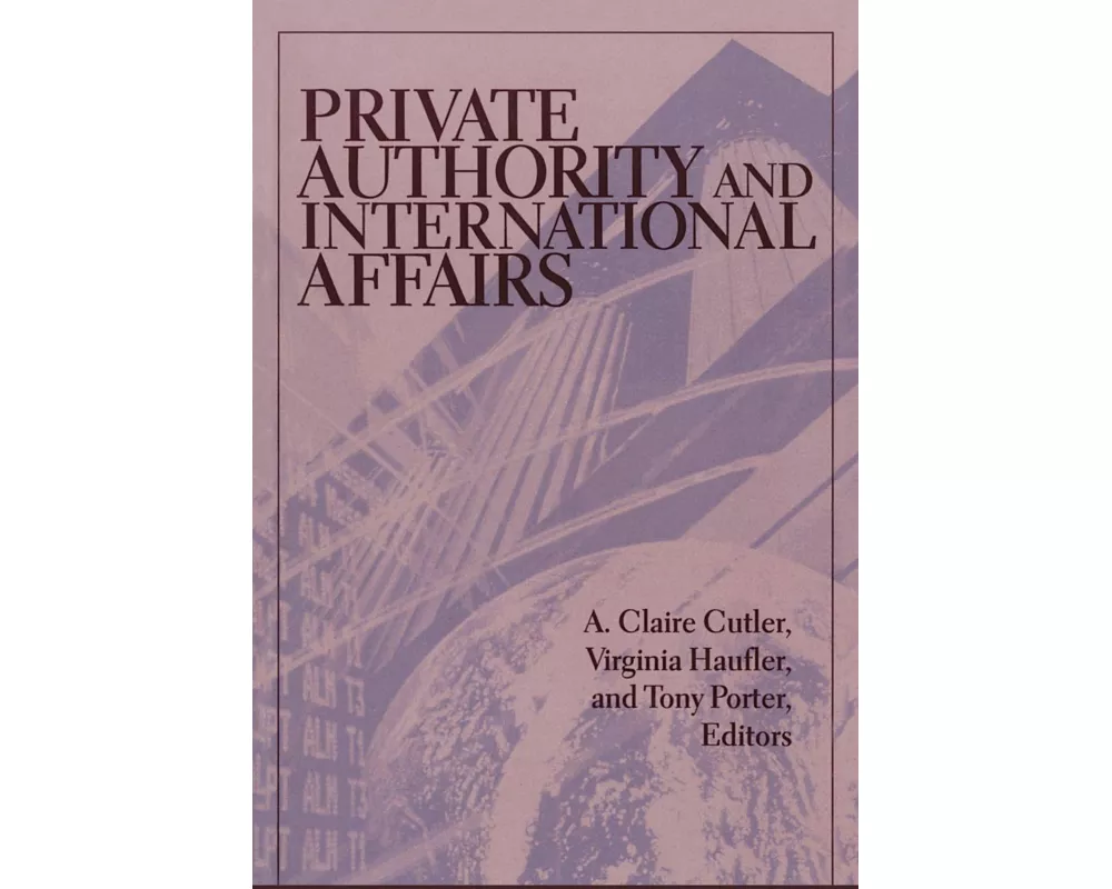Private Authority and International Affairs