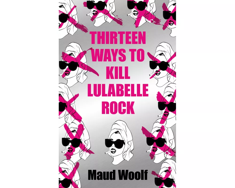 Thirteen Ways to Kill Lulabelle Rock