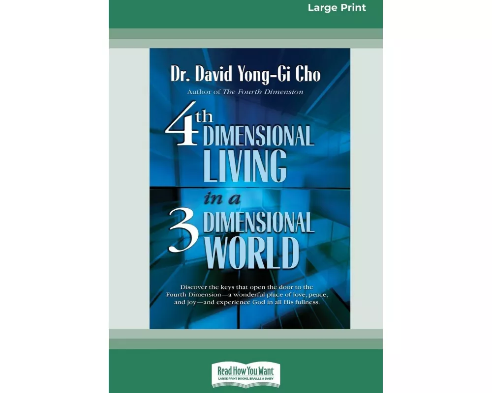 Fourth Dimensional Living in a Three Dimensional World [Standard Large Print 16 Pt Edition]