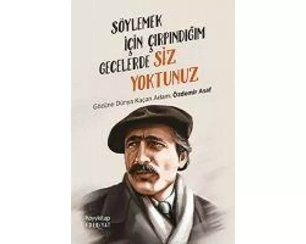 Söylemek Icin Cirpindigim Gecelerde Siz Yoktunuz
