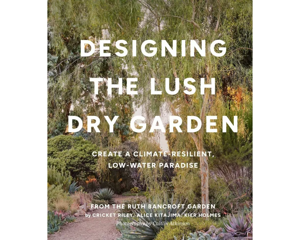 Designing the Lush Dry Garden