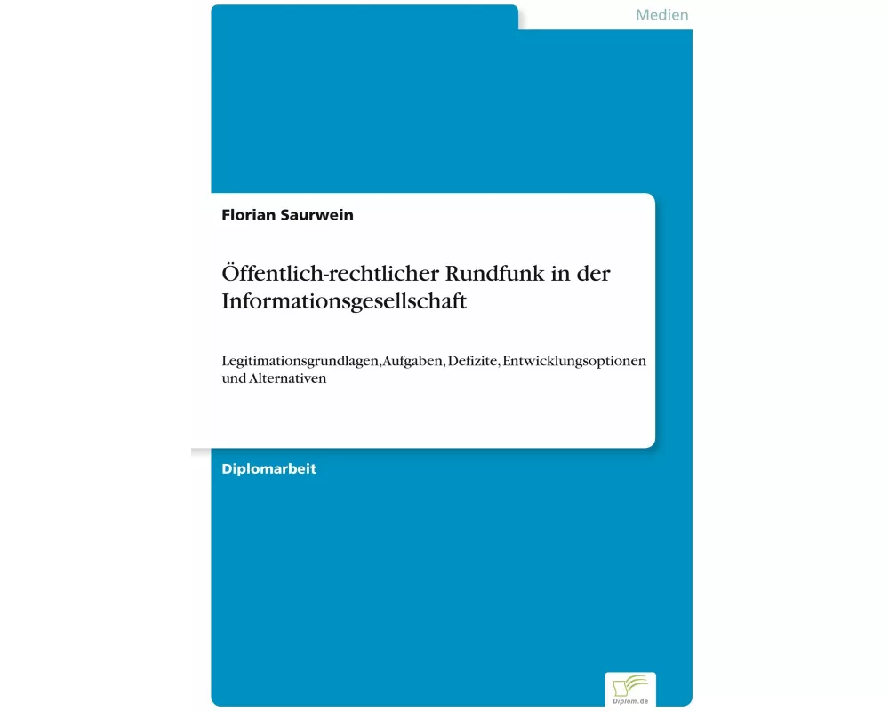 Öffentlich-rechtlicher Rundfunk in der Informationsgesellschaft