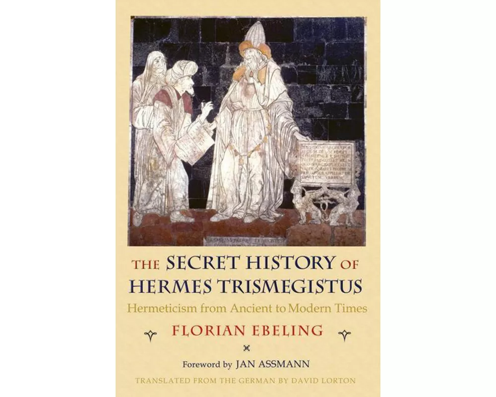 The Secret History of Hermes Trismegistus