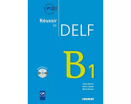 Réussir le DELF B1