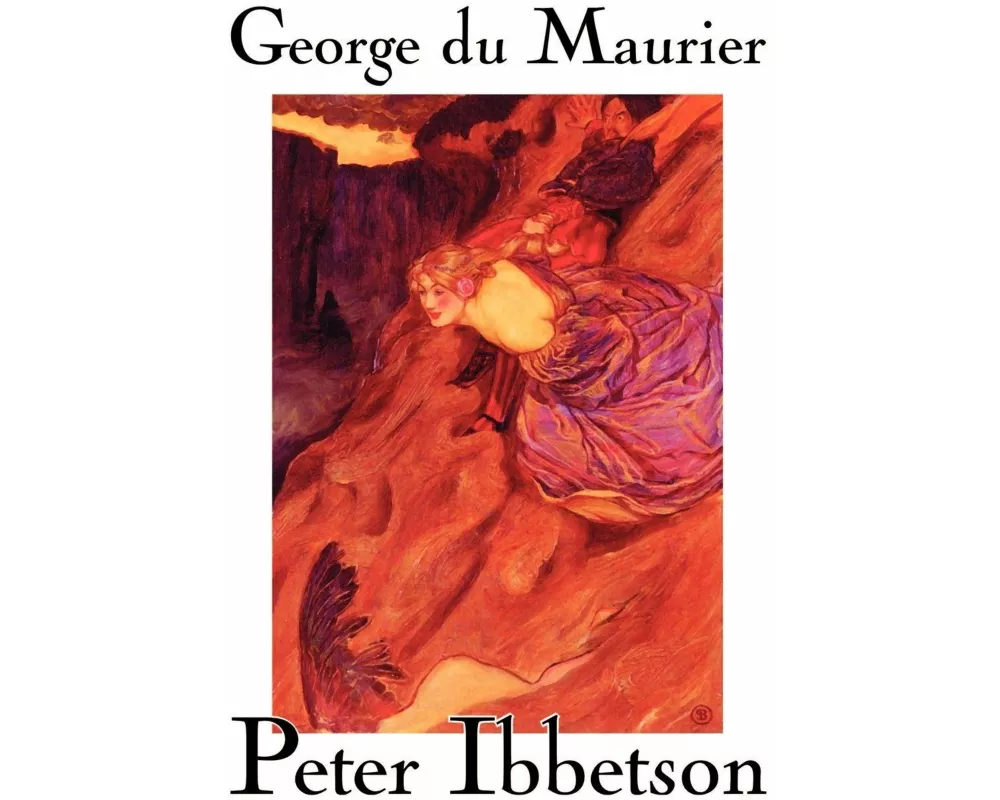 Peter Ibbetson by George Du Maurier, Fiction