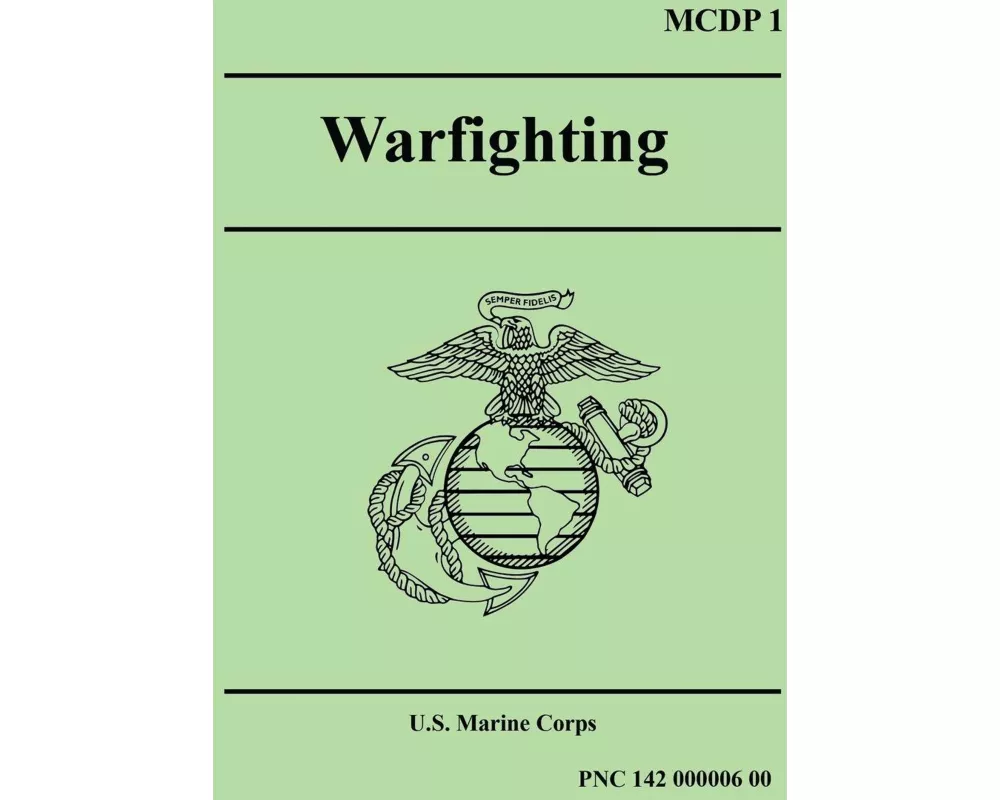 Warfighting (Marine Corps Doctrinal Publication 1)