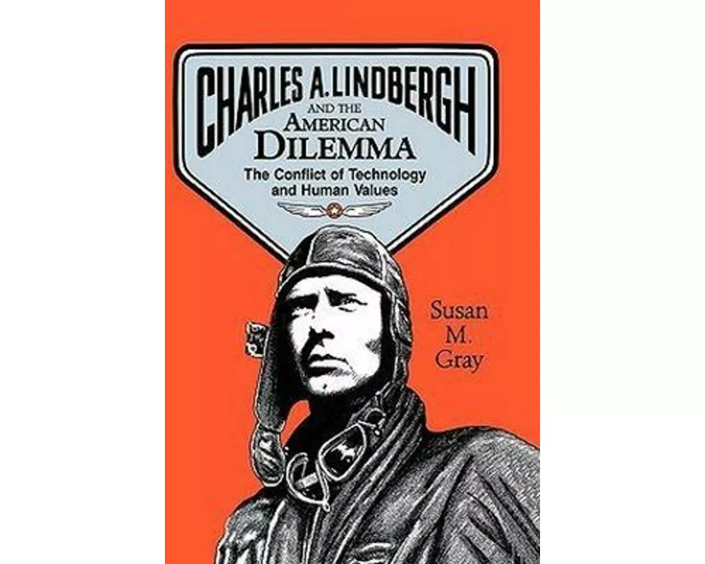 Charles A. Lindbergh and the American Dilemma