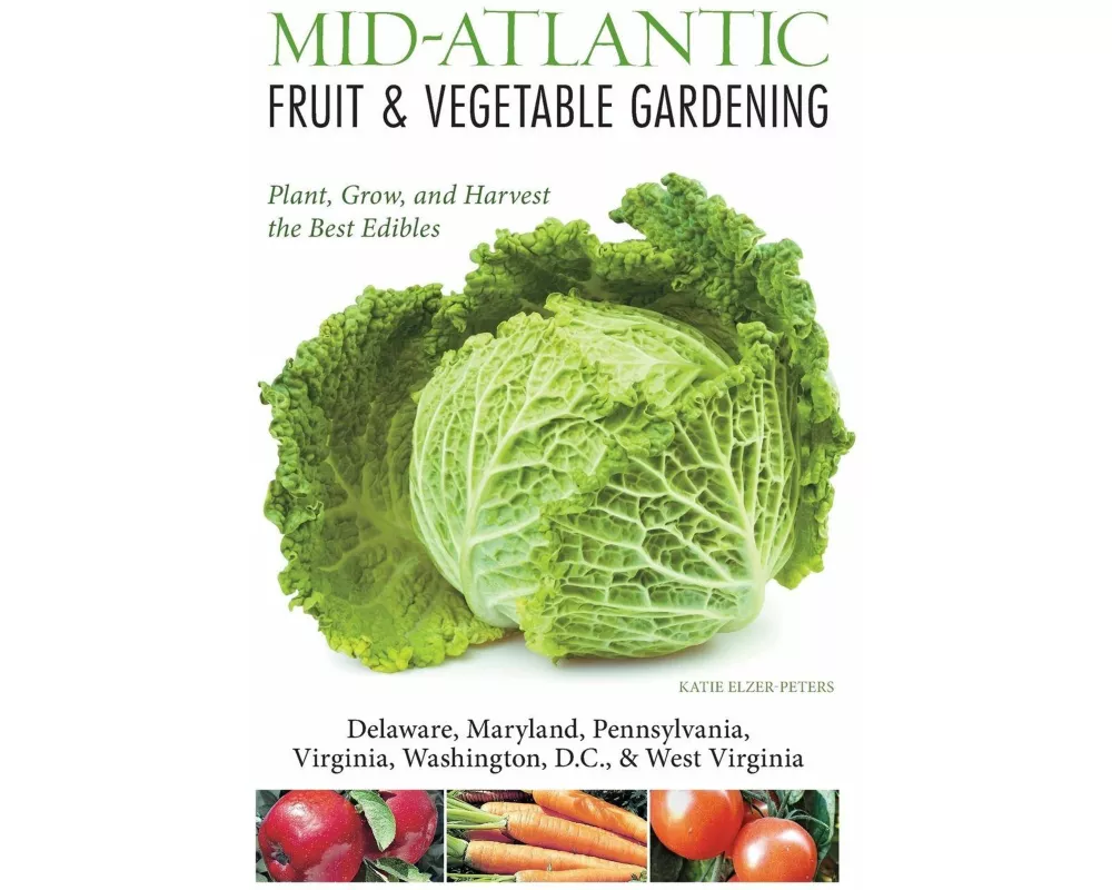 Mid-Atlantic Fruit & Vegetable Gardening