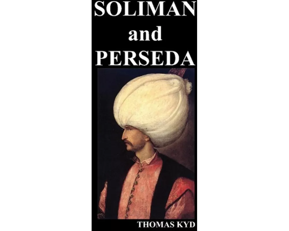 The Tragedy of Soliman and Perseda