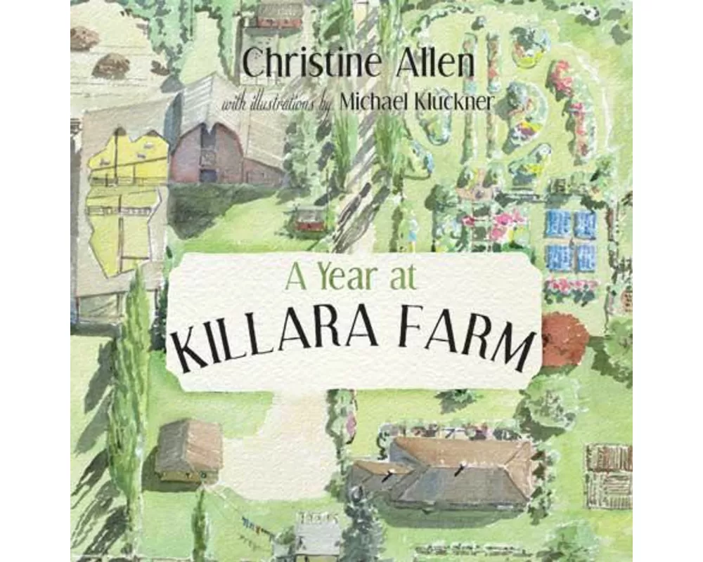 A Year at Killara Farm