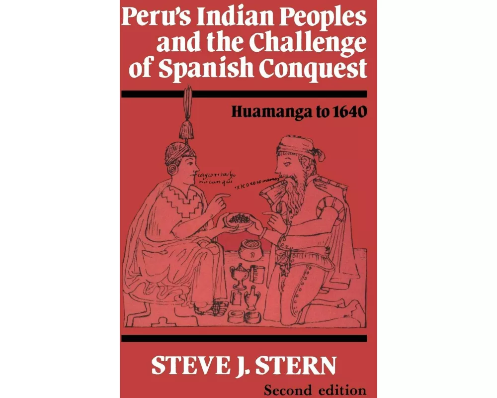 Peru's Indian Peoples and the Challenge of Spanish Conquest