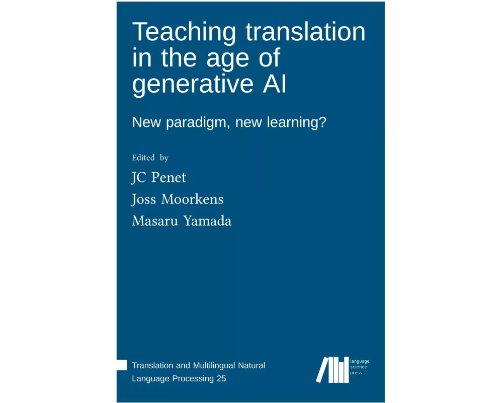 Teaching translation in the age of generative AI : New paradigm, new learning?