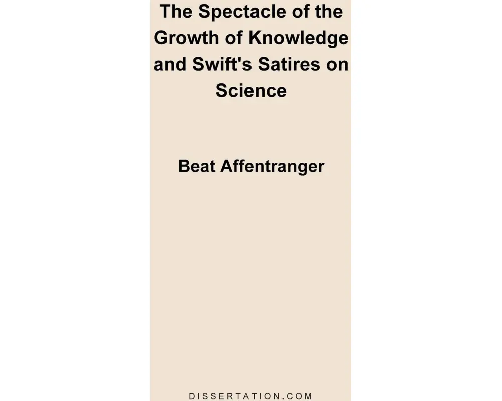 The Spectacle of the Growth of Knowledge and Swift's Satires on Science