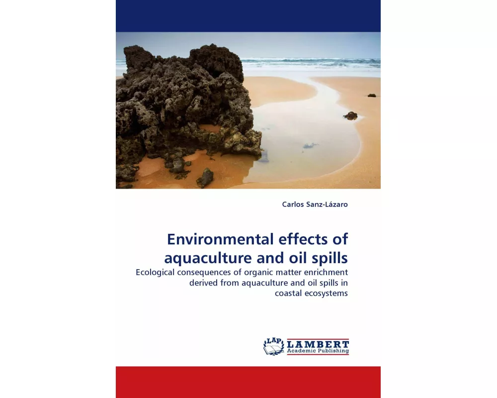 Environmental effects of aquaculture and oil spills