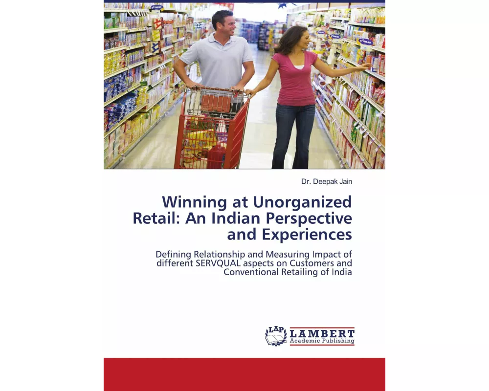 Winning at Unorganized Retail: An Indian Perspective and Experiences