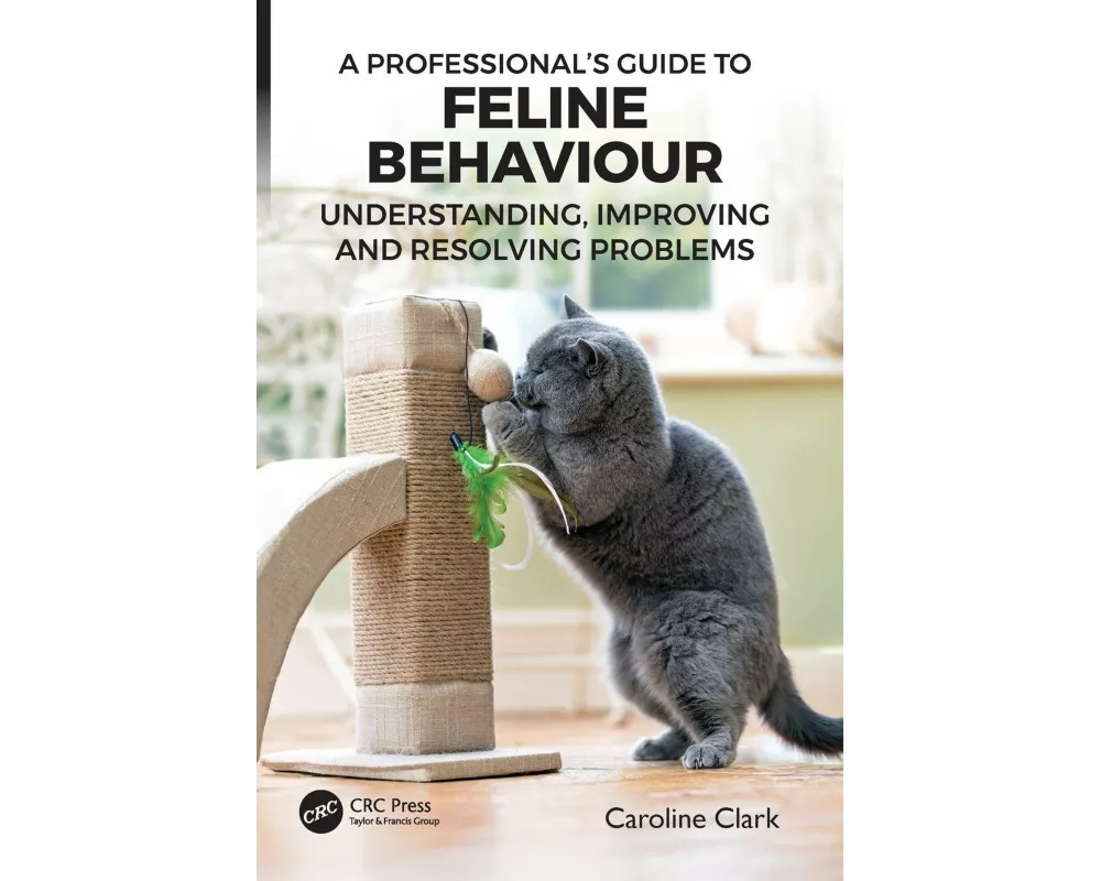 A Professional’s Guide to Feline Behaviour