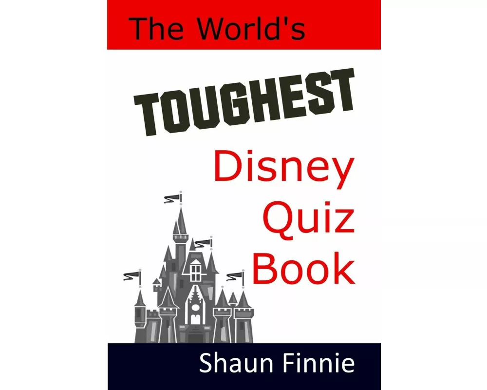 The World's Toughest Disney Quiz Book