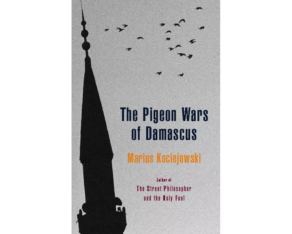 The Pigeon Wars of Damascus