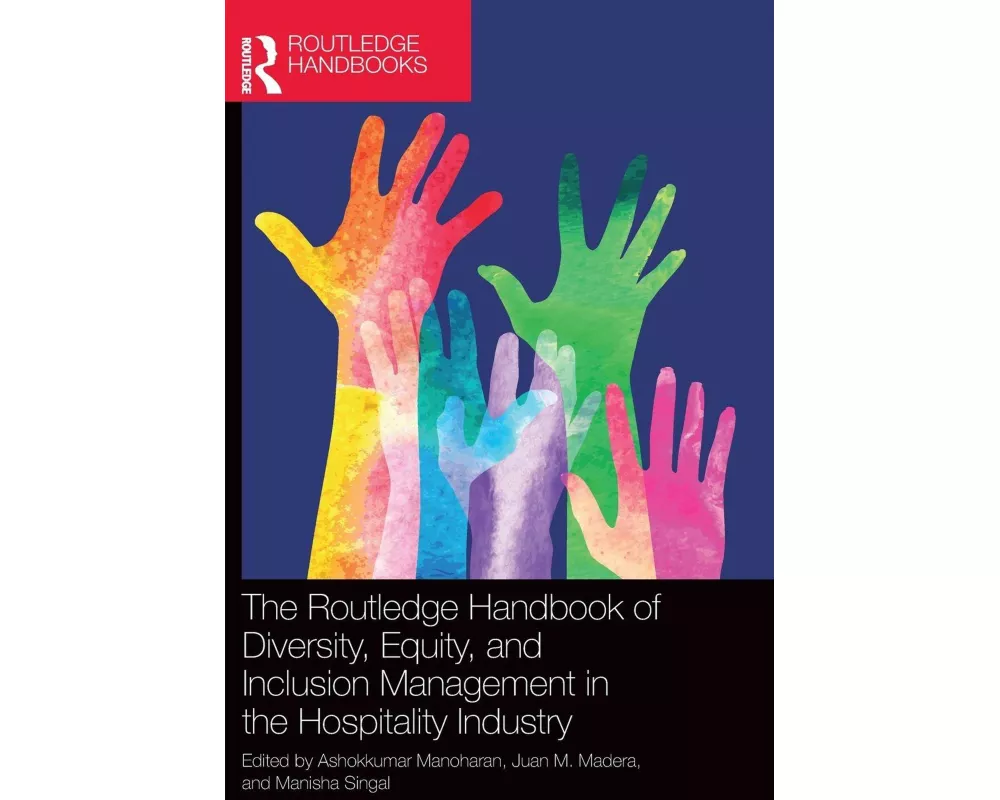 The Routledge Handbook of Diversity, Equity, and Inclusion Management in the Hospitality Industry